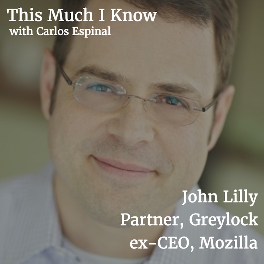 This Much I Know: John Lilly, Partner at Greylock, on 'product intentionality' and humility in venture