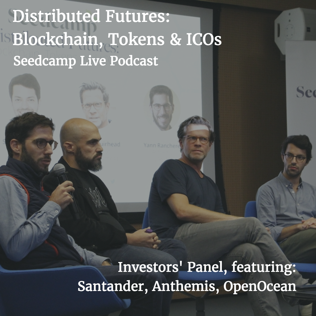This Much I Know: 'Distributed Futures': Blockchain, Tokens and ICOs - Investors' Panel