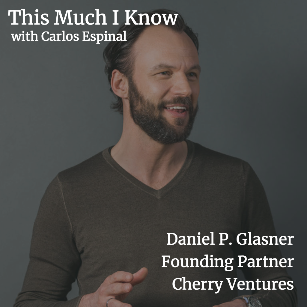 This Much I Know: Daniel P. Glasner, Partner at Cherry Ventures, on the 'cookbook' for managing a salesforce