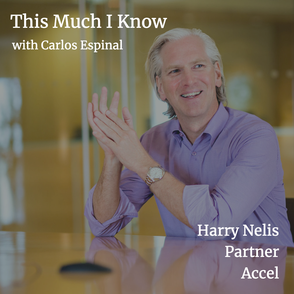 This Much I Know: Accel’s Harry Nelis on KAYAK, IPO strategy, and the right founder-VC relationship
