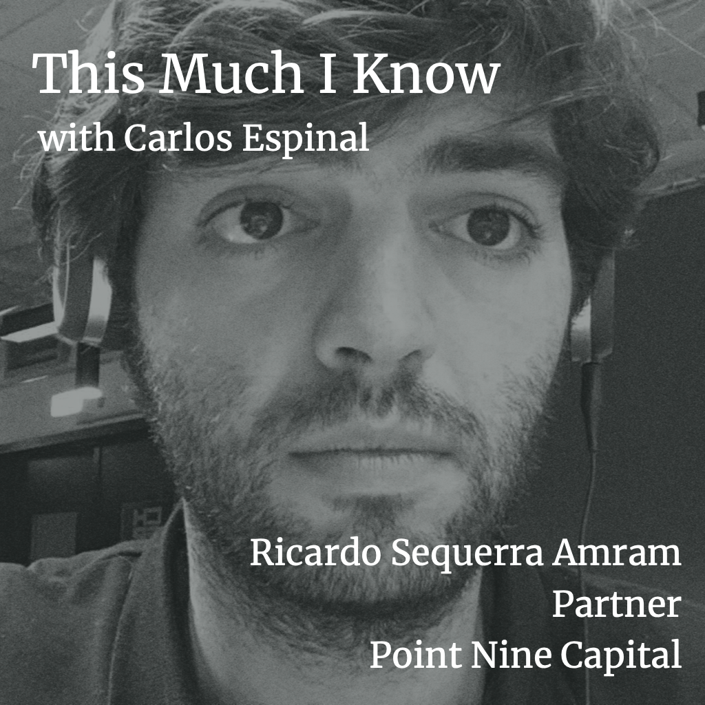 This Much I Know: Point Nine's Ricardo Sequerra Amram on spotting a B2B diamond in the rough