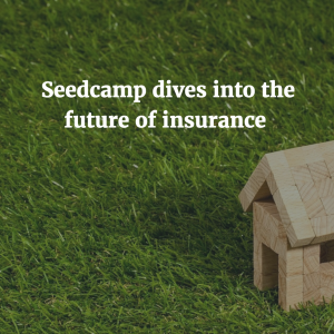 Seedcamp Podcast, Episode 85: A Dive into the Future of Insurance