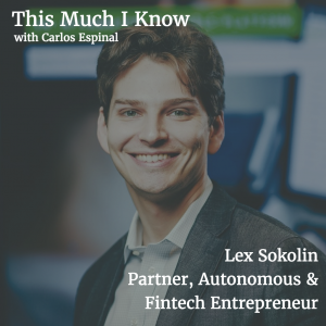 Lex Sokolin, Fintech entrepreneur on Roboadvisors, AI and Token Mania