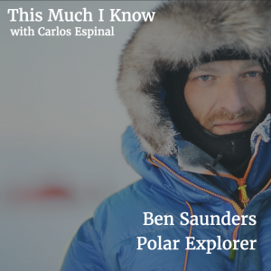 Polar explorer Ben Saunders on leadership, entrepreneurship and enduring extremity