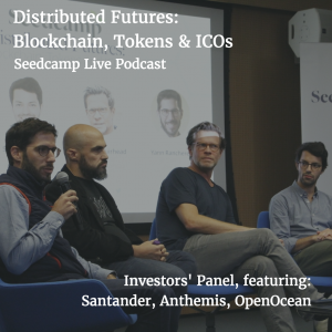 'Distributed Futures': Blockchain, Tokens and ICOs - Investors' Panel