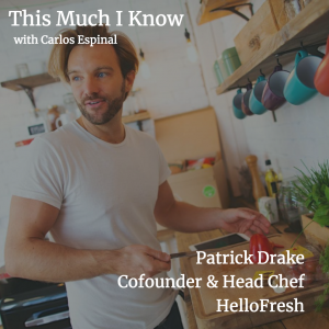 Patrick Drake, cofounder at HelloFresh on building customer loyalty