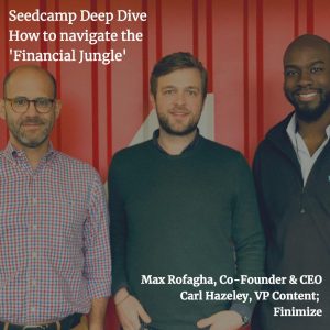 How to Navigate the 'Financial Jungle', with Max Rofagha and Carl Hazeley, Finimize