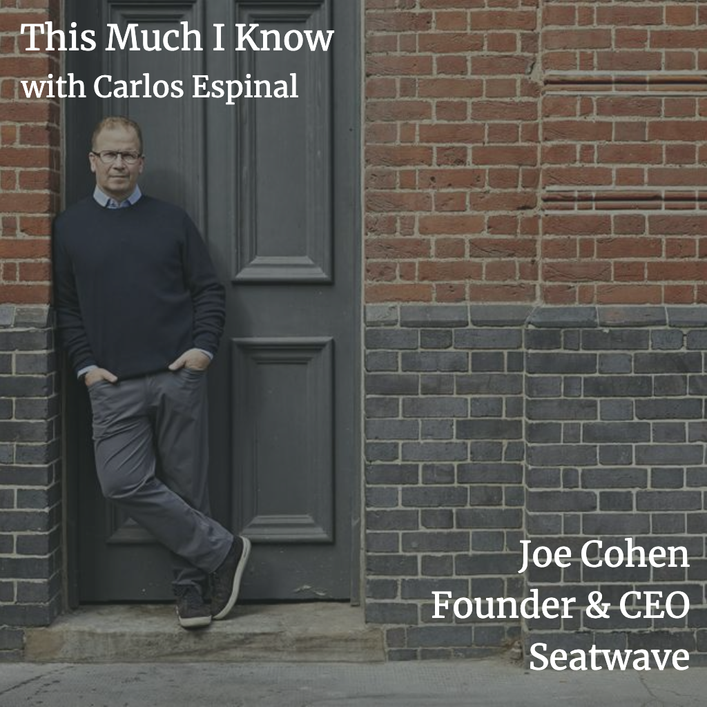 This Much I Know: Joe Cohen, founder of Seatwave, on the challenges of scaling marketplaces & learning from mistakes