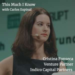 Cristina Fonseca, VP @ Indico Capital, on scaling enterprise SaaS & the future of European VC