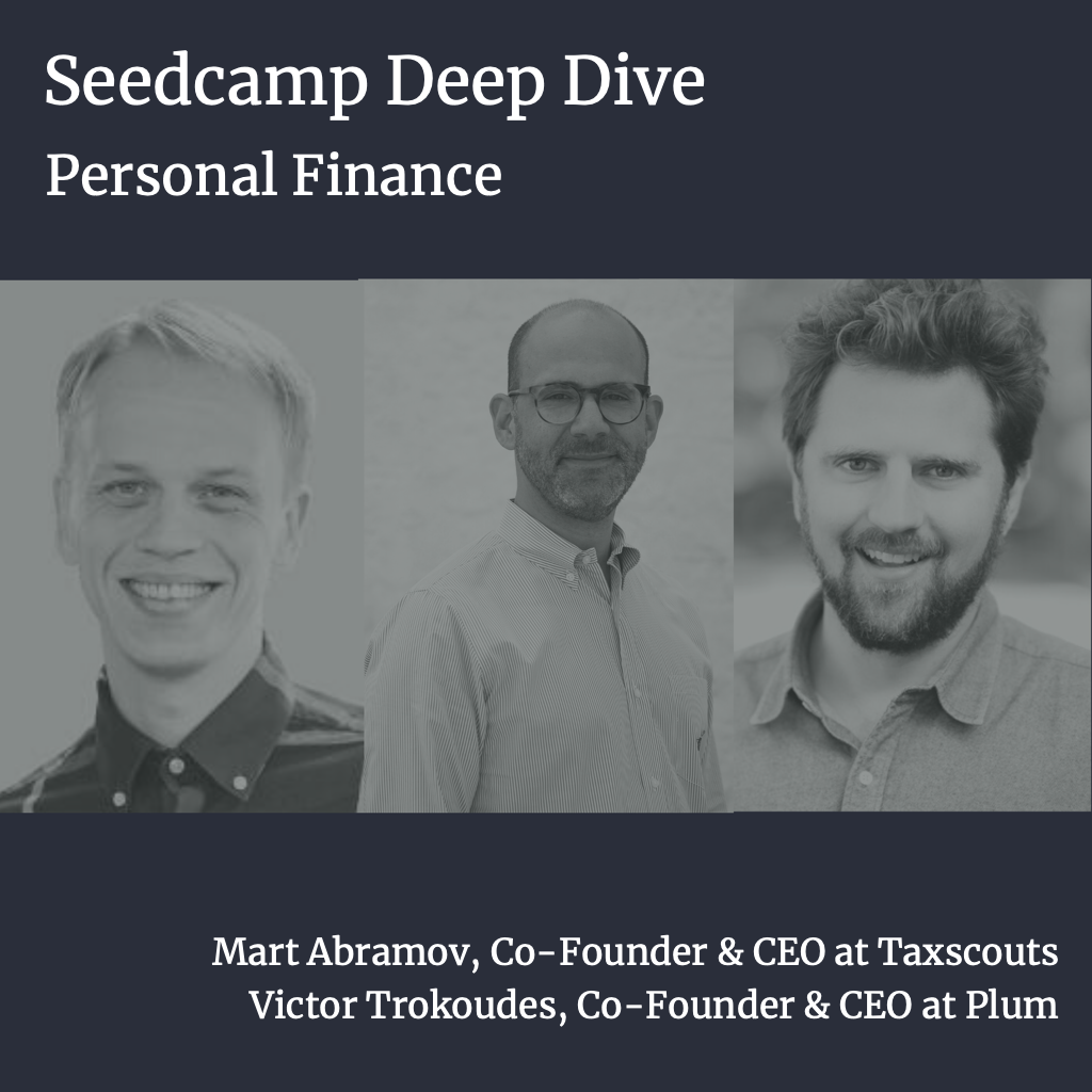 Seedcamp Deep Dive: Simplifying finance — How TaxScouts & Plum are making money work for everyone