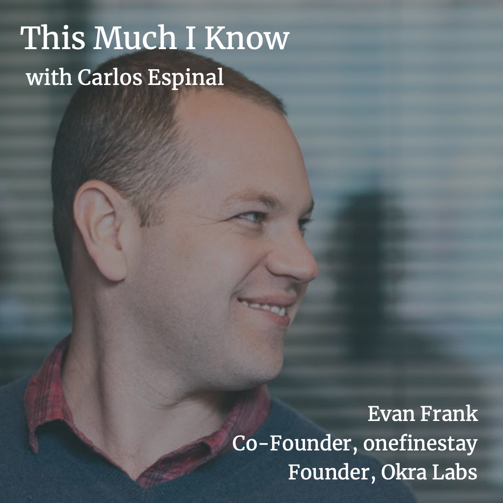 This Much I Know: Evan Frank, Co-Founder of onefinestay, on servant leadership & OKRs