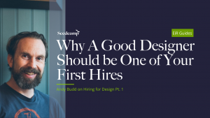 Hiring for Design Part 1: Why A Good Designer Should be One of Your First Hires