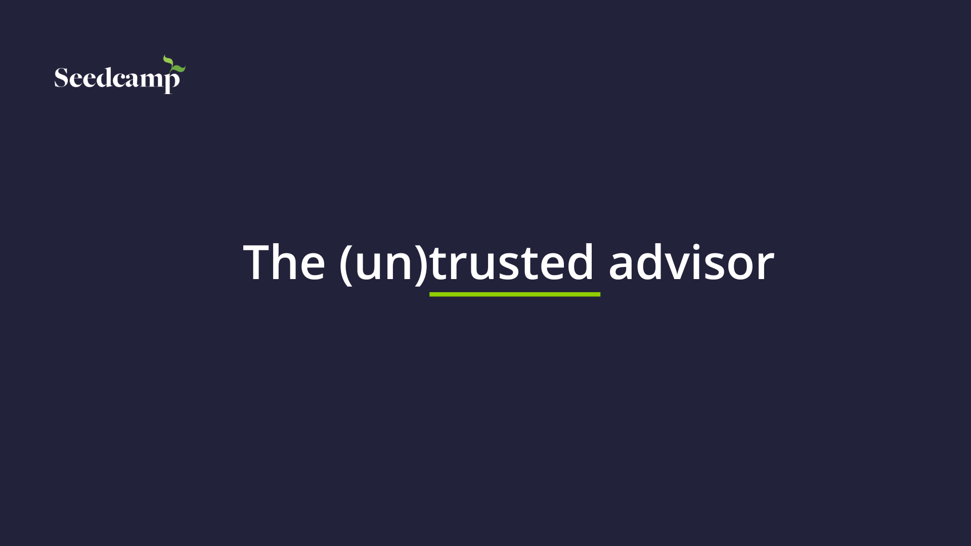 The (un)trusted advisor 